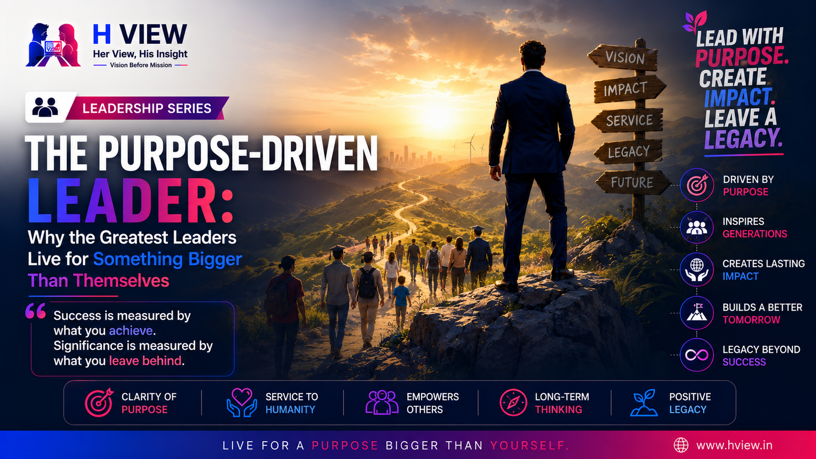 The Purpose-Driven Leader: Why the Greatest Leaders Live for Something Bigger Than Themselves