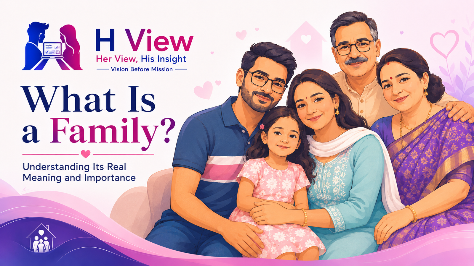 What Is a Family? Understanding Its Real Meaning and Importance