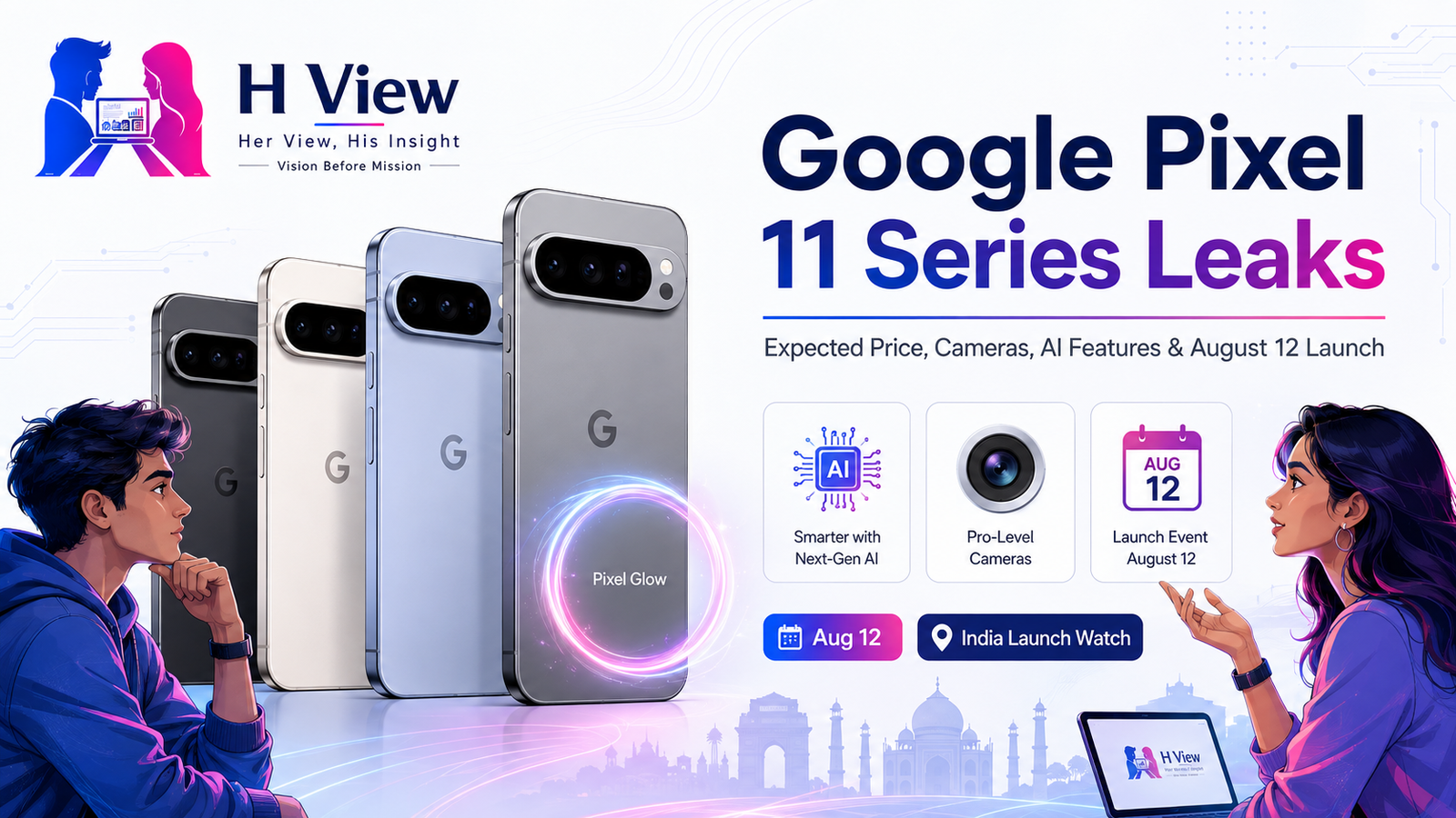 Google Pixel 11 Series Leaks: Expected Price in India, Cameras, AI Features and What Could Launch on August 12